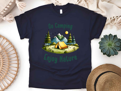 Go Camping Shirt, Enjoy Nature Tee, Funny Outdoor Adventure T-Shirt, Hiking Camper Gift, Unisex Wilderness Camping Life Tee