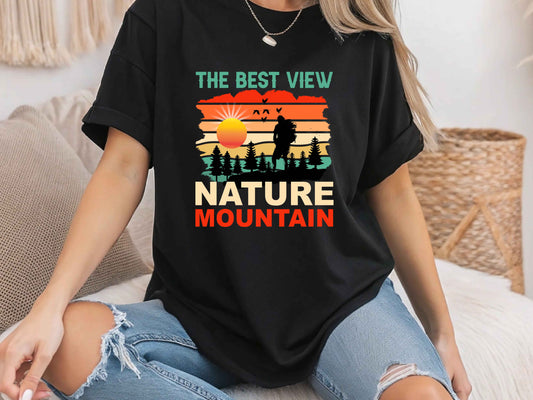 "The Best View" Nature Mountain T-Shirt – Adventure, Hiking & Outdoor Explorer Tee