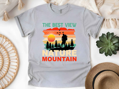 "The Best View" Nature Mountain T-Shirt – Adventure, Hiking & Outdoor Explorer Tee