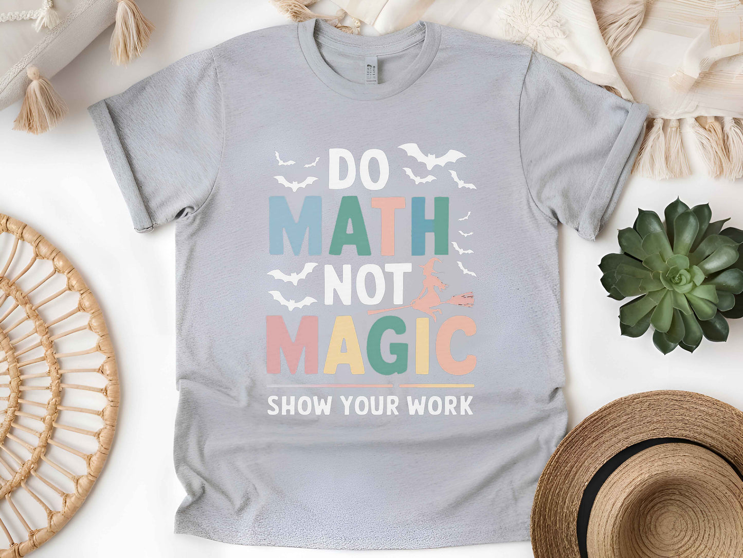 "Do Math, Not Your Magic" T-Shirt – Funny Math Lover & Nerdy Teacher Tee