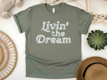 Livin’ the Dream T-Shirt – Positive Vibes & Fun Lifestyle Tee