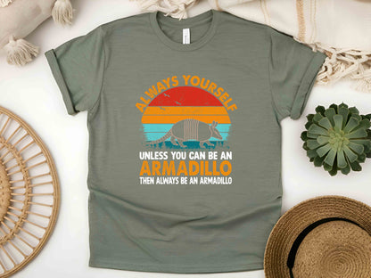 Vintage Armadillo T-Shirt, Retro Animal Lover Tee, "Always Be Yourself Unless You Can Be an Armadillo" Unisex Graphic Shirt, Funny Wildlife Gift