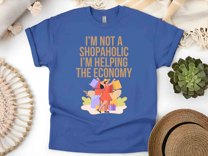 I Am Not a Shopaholic I Am Helping the Economy Funny T-Shirt – Sarcastic Shopping Humor Tee, Unisex Gift for Retail Therapy Lovers