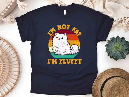 I'm Not Fat I'm Just Fluffy T-Shirt – Cute Cat Humor Tee, Playful Unisex Shirt, Funny Gift for Cat Lovers and Fluffy Friends