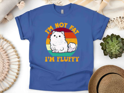 I'm Not Fat I'm Just Fluffy T-Shirt – Cute Cat Humor Tee, Playful Unisex Shirt, Funny Gift for Cat Lovers and Fluffy Friends