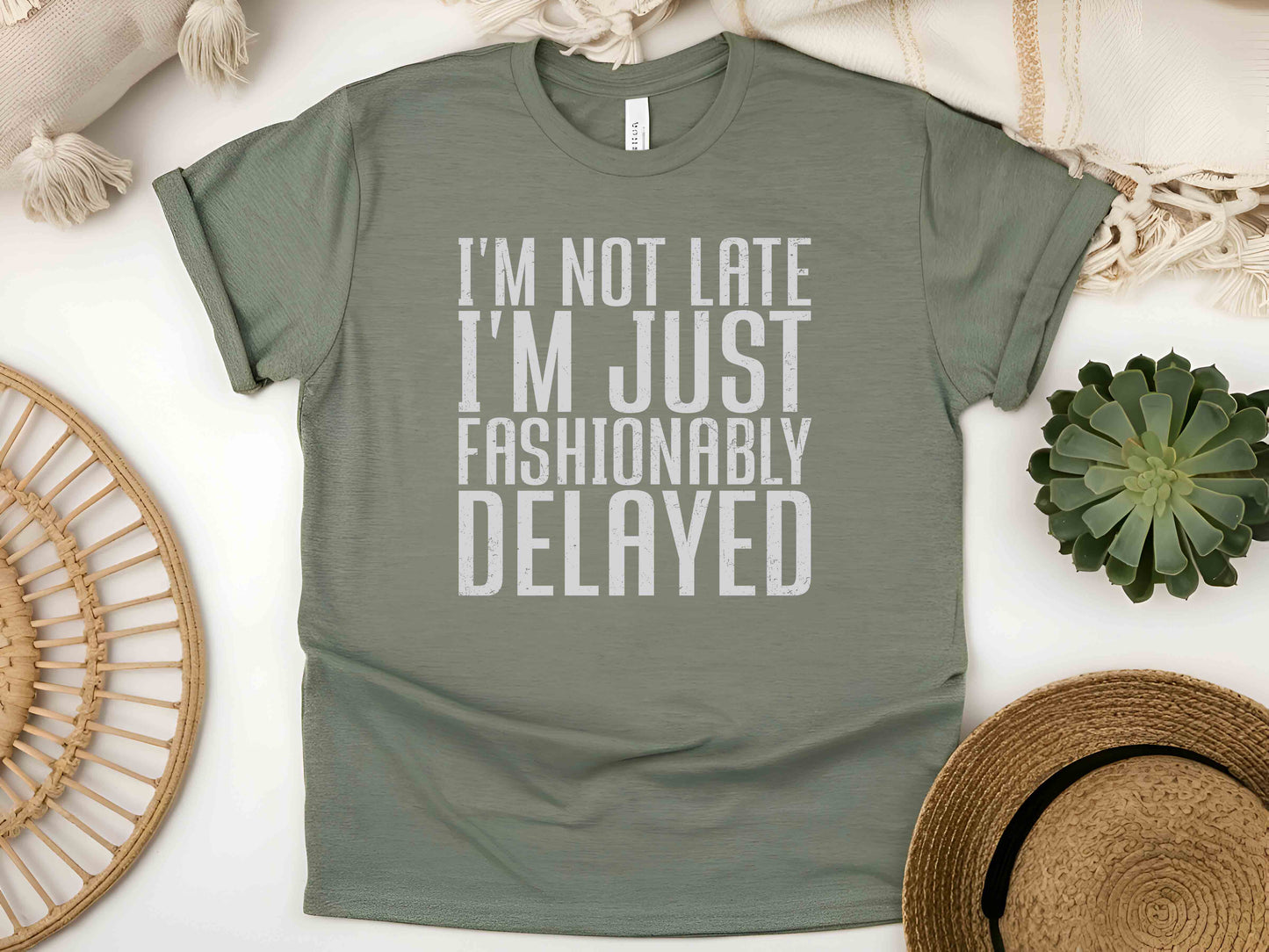 I'm Not Late I'm Fashionably Delayed Women's T-Shirt – Funny Inspirational Tee, Casual Short Sleeve Top, Humorous Gift for Her