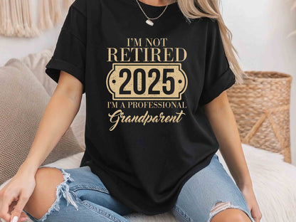 I'm Not Retired I'm a Professional Grandpa T-Shirt – Funny Retirement Gift for Grandfather, Vintage Graphic Tee, Perfect for Proud Granddads