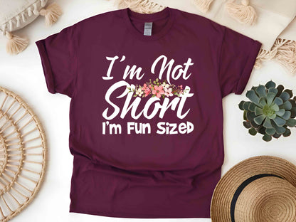 I'm Not Short I'm Fun Sized T-Shirt – Funny Sarcastic Tee, Unisex Humor Shirt, Perfect Gift for Petite Friends and Short People