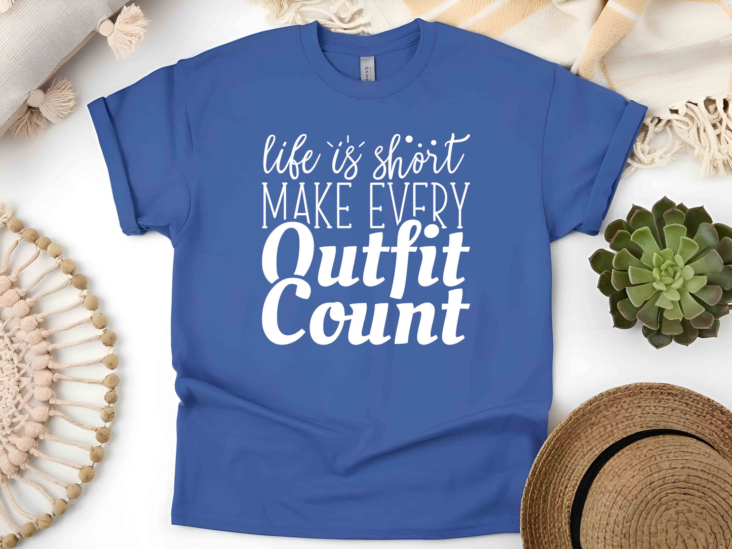 Life Is Short, Make Every Outfit Count T-Shirt – Funny Graphic Tee, Sarcastic Humor Shirt, Cute Mom Shirt, Perfect Gift for Fashion Lovers