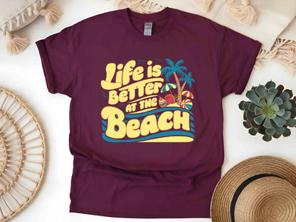 Life Is Better At The Beach Shirt Summer Vacation Tee Hawaii Travel Beach Outfit Coastal Vibes Gift