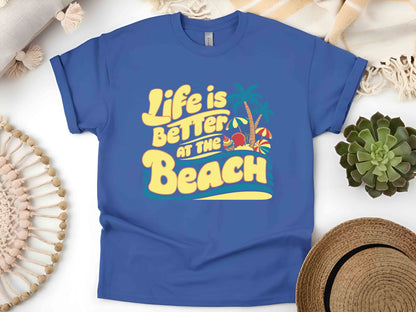 Life Is Better At The Beach Shirt Summer Vacation Tee Hawaii Travel Beach Outfit Coastal Vibes Gift