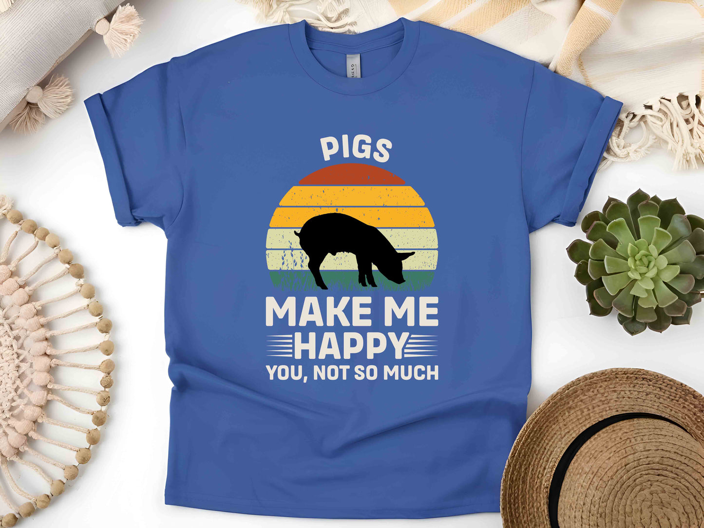 Pigs Make Me Happy You Not So Much Shirt Funny Pig Lover Tee Cute Farm Animal Gift for Pig Owners Quirky Humor T-Shirt