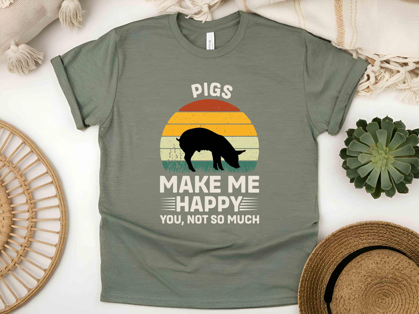 Pigs Make Me Happy You Not So Much Shirt Funny Pig Lover Tee Cute Farm Animal Gift for Pig Owners Quirky Humor T-Shirt