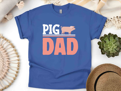 Pig Dad Shirt Funny Pig Owner Tee Gift for Pig Fathers Cute Farm Animal Dad Shirt Pig Daddy T-Shirt Father's Day Pig Lover Gift