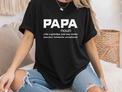 Papa Noun Shirt, Like a Grandfather But Cooler Tee, Funny Papa Definition Shirt, Grandpa Shirt, Father's Day Gift, Papa Gift from Grandkids