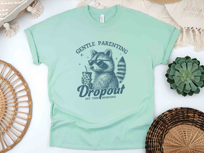 Gentle Parenting Dropout Shirt, Funny Mom Shirt, Retro Raccoon Tee, Cool Mom Gift, Mama Birthday Gift, Mothers Day Funny Shirt