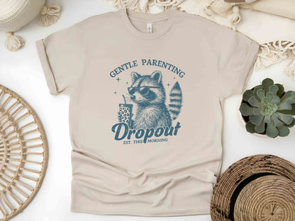 Gentle Parenting Dropout Shirt, Funny Mom Shirt, Retro Raccoon Tee, Cool Mom Gift, Mama Birthday Gift, Mothers Day Funny Shirt