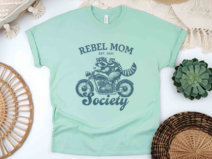 Rebel Mom Society Shirt, Raccoon Mom Tee, Funny Mom Life Shirt, Trendy Mother's Day Gift, Sassy Mom Shirt, Somebody’s Rebel Wife Tee