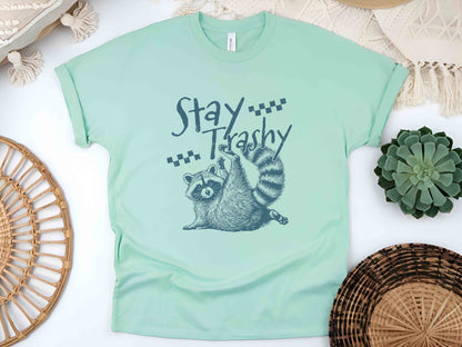 Stay Trashy Shirt, Funny Raccoon Tee, Meme Graphic T-Shirt, Sarcastic Animal Shirt, Raccoon Mom, Mother's Day Gift