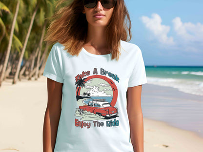 Take A Break Enjoy The Ride Shirt, Adventure Shirt, Ocean Shirt, Road Trip Tee, Nature Lover Gift, Camping Shirt, Vintage Car Travel Tee