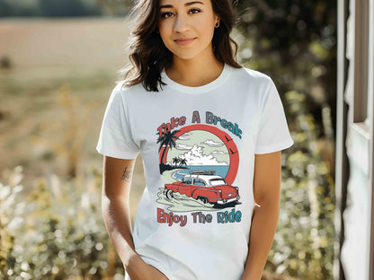 Take A Break Enjoy The Ride Shirt, Adventure Shirt, Ocean Shirt, Road Trip Tee, Nature Lover Gift, Camping Shirt, Vintage Car Travel Tee