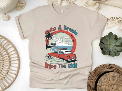 Take A Break Enjoy The Ride Shirt, Adventure Shirt, Ocean Shirt, Road Trip Tee, Nature Lover Gift, Camping Shirt, Vintage Car Travel Tee