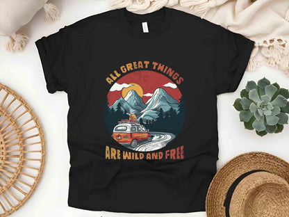 All Good Things Are Wild and Free Unisex Tee, Nature Lover Gift, Adventure Seeker Shirt, Outdoorsy T-Shirt, Granola Girl Aesthetic