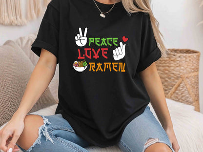 Peace Love Ramen T-Shirt, Funny Noodle Shirt, Ramen Lover's Tee, Cute Anime Food Apparel, Japanese Ramen Graphic Tee