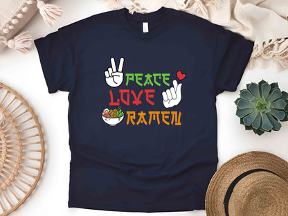 Peace Love Ramen T-Shirt, Funny Noodle Shirt, Ramen Lover's Tee, Cute Anime Food Apparel, Japanese Ramen Graphic Tee