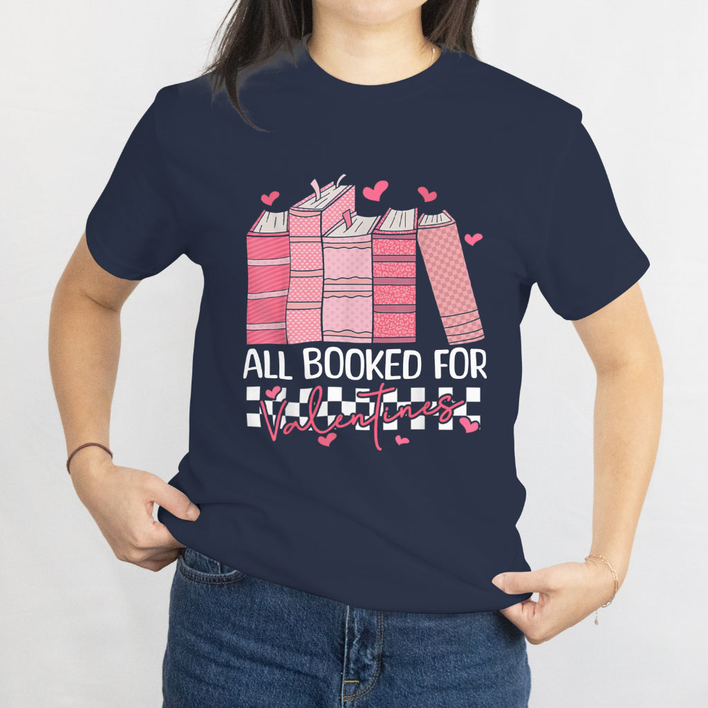 All Booked for Valentines Unisex T-Shirt Reading Teacher Valentine's Day Tee, Best Gift For Teachers