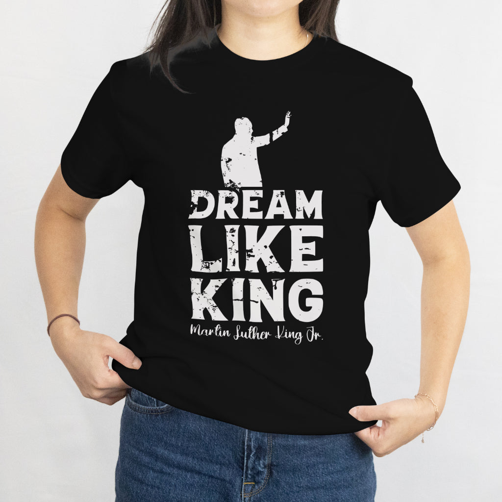 I Have a Dream T-Shirt - Martin Luther King Day & Black History Month