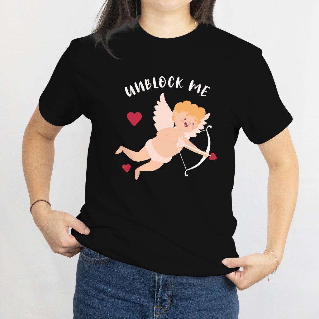 Unblock Me T-Shirt Funny Anti Valentine's Day Unisex Tee