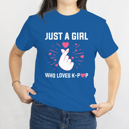 Just a Girl Who Loves K-Pop T-Shirt - Cute K-Pop Fan Tee