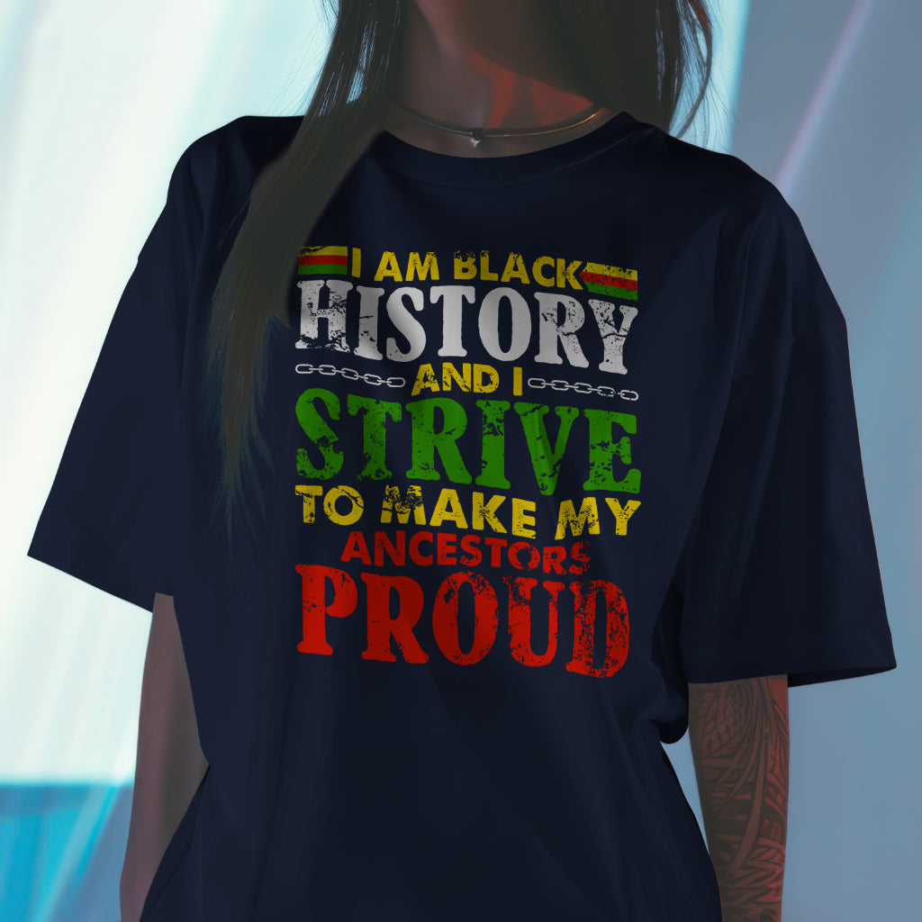 I Am Black History T-Shirt - Cool Black History Month Inspirational Tee