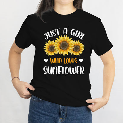 Just a Girl Who Loves Sunflowers T-Shirt - Cute Floral Lover Tee