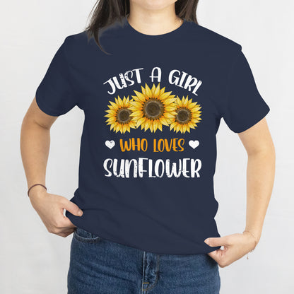 Just a Girl Who Loves Sunflowers T-Shirt - Cute Floral Lover Tee