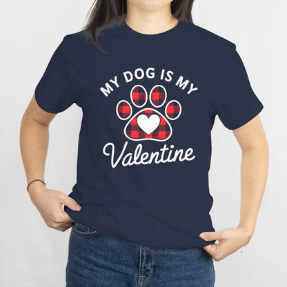 Funny Dog Valentines Day Costume T-Shirt My Dog Is My Valentine Shirt