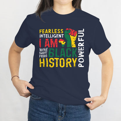 I Am Black History T-Shirt - Cool Black History Month Lifetime Pride Tee