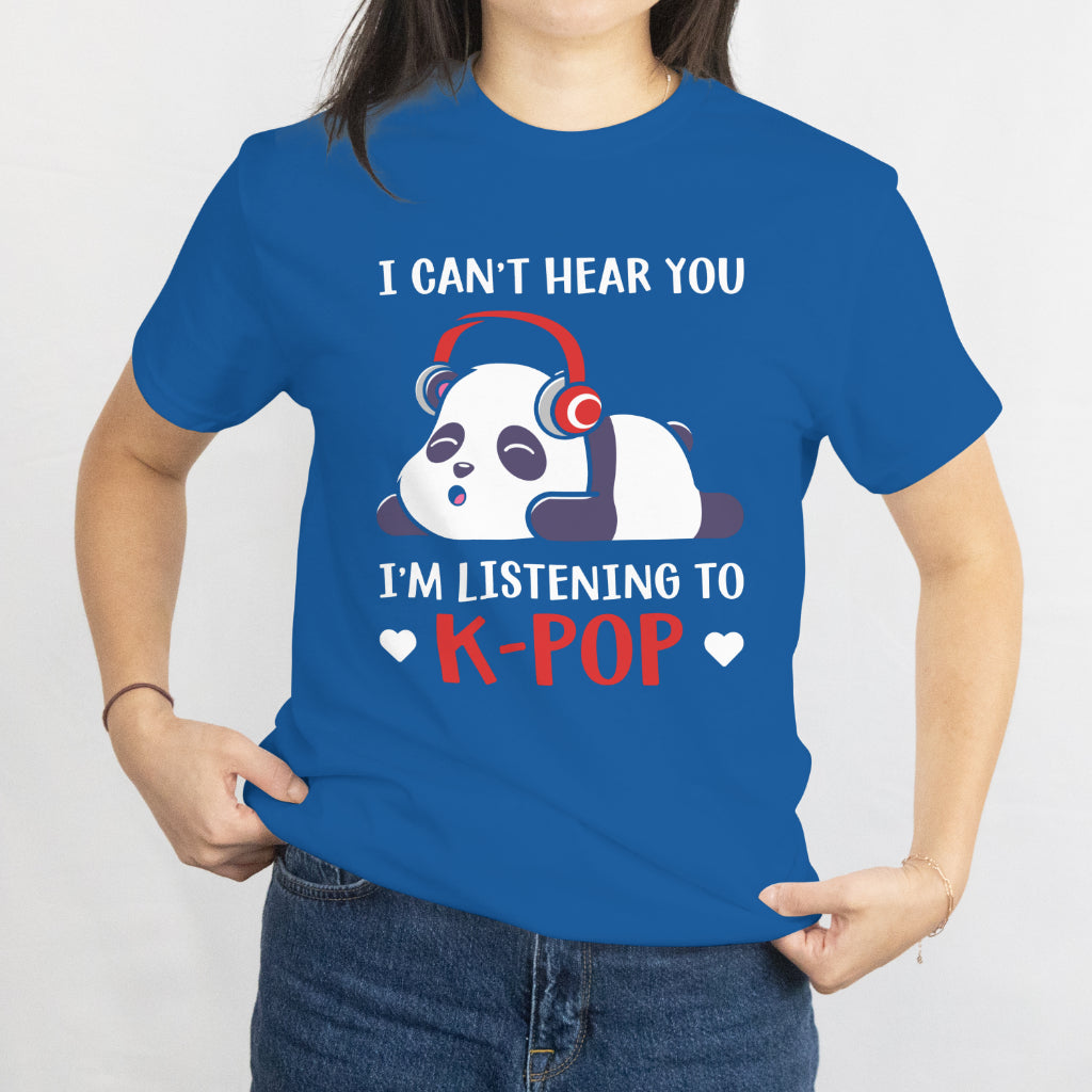 Can’t Hear You, I’m Listening to K-Pop T-Shirt - Cute Rabbit K-Pop Fan Tee