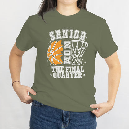 Senior Mom Basketball T-Shirt - The Final Quarter Proud Mom Tee