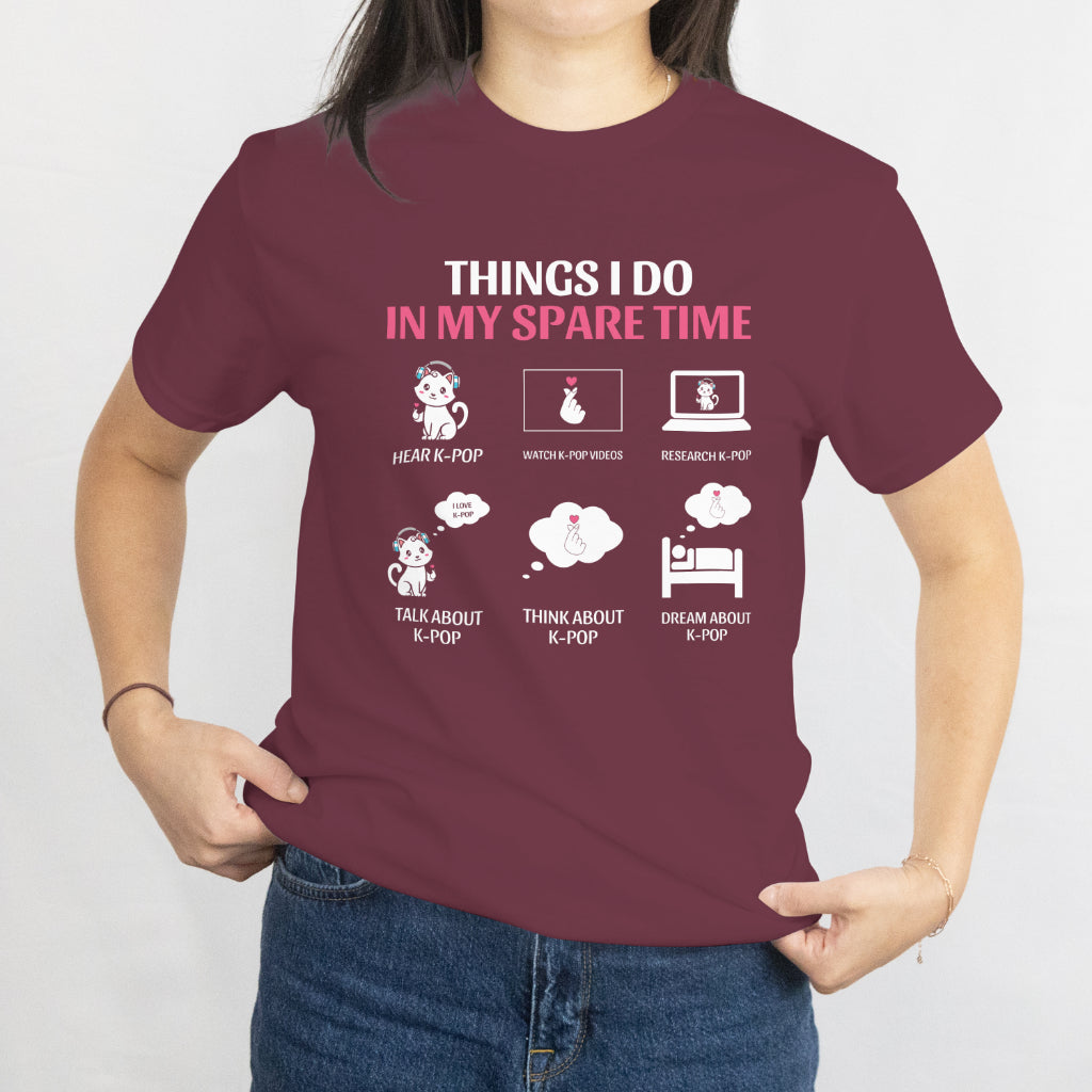 Things I Do in My Spare Time K-Pop T-Shirt - Funny K-Pop Fan Tee