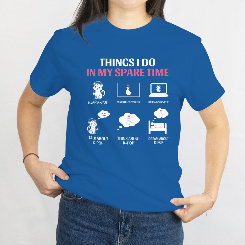 Things I Do in My Spare Time K-Pop T-Shirt - Funny K-Pop Fan Tee