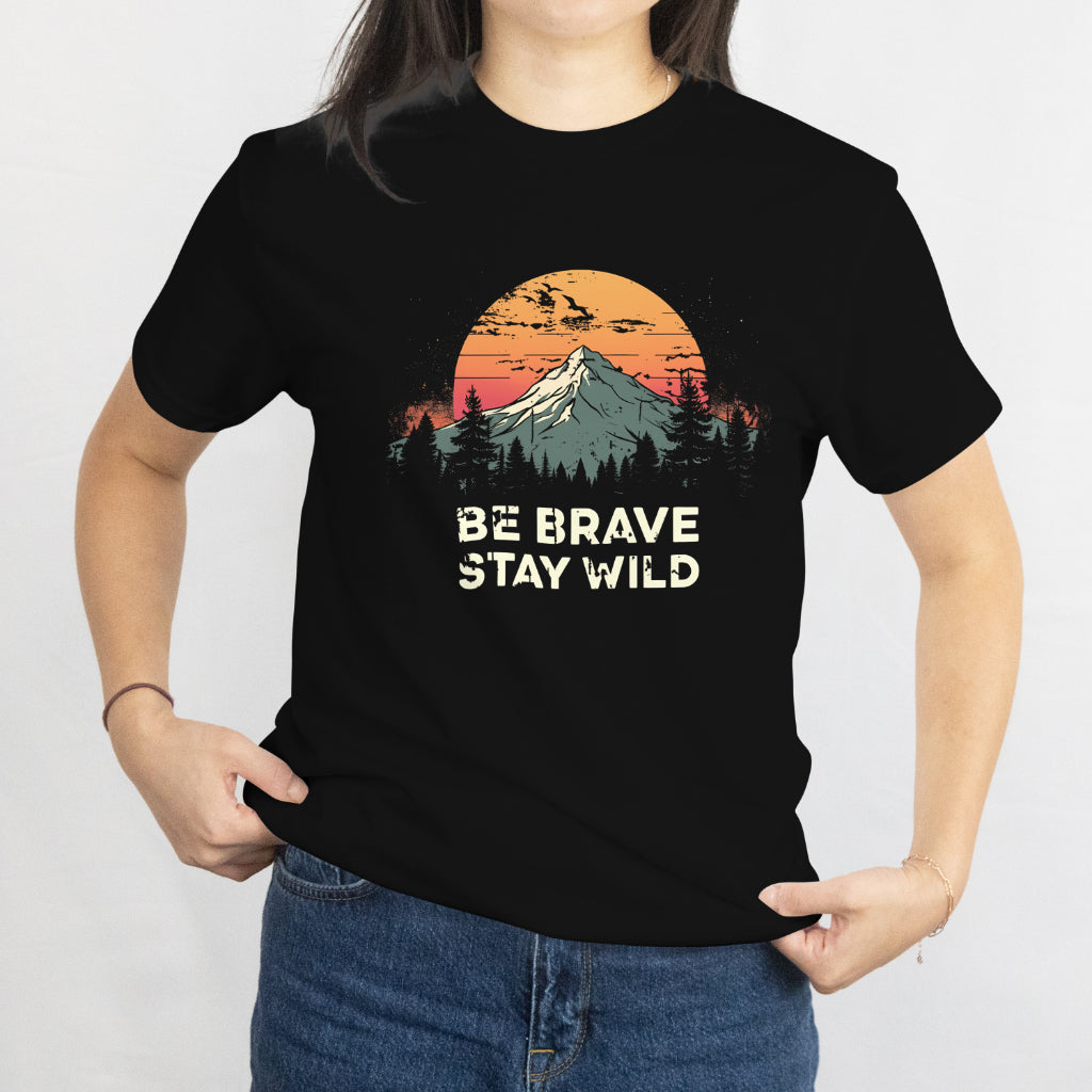 Retro Be Brave Stay Wild Unisex Shirt Vintage Outdoors Adventure T-Shirt