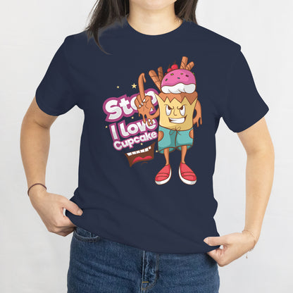 Stop! I Love Cupcake Unisex Tee - Cute Character Cupcake T-Shirt