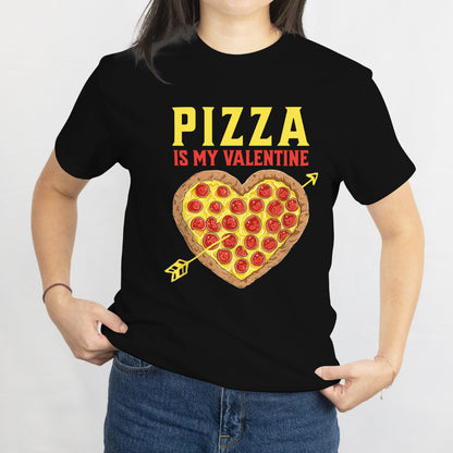 Valentine's Day Gift - Pizza Is My Valentine Valentines Day - Heart Pepperoni Lover unisex Tee