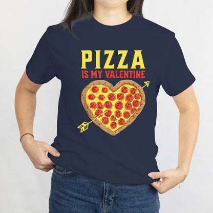 Valentine's Day Gift - Pizza Is My Valentine Valentines Day - Heart Pepperoni Lover unisex Tee