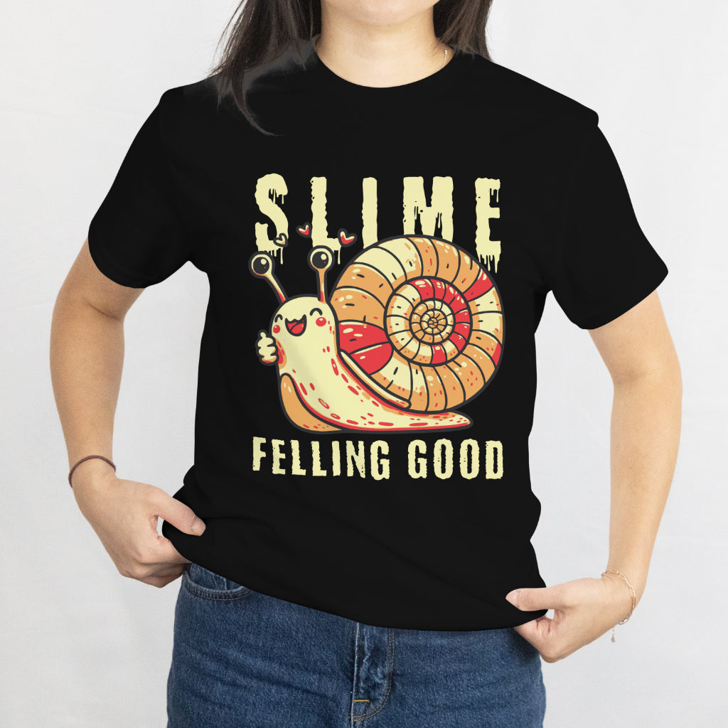 Funny Snail T-Shirt – “Slime Feeling Good” Cute and Quirky Design - Gary the Snail - Slime Feeling Good T-Shirt