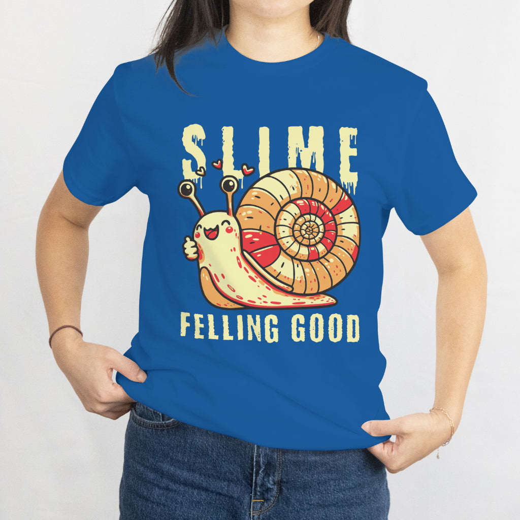 Funny Snail T-Shirt – “Slime Feeling Good” Cute and Quirky Design - Gary the Snail - Slime Feeling Good T-Shirt