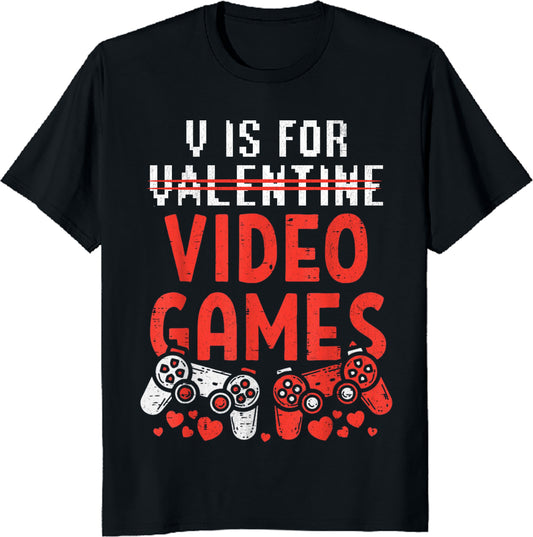 Funny Valentines Day Gamer Boy Men Gift T-Shirt V Is For Video Games Tee