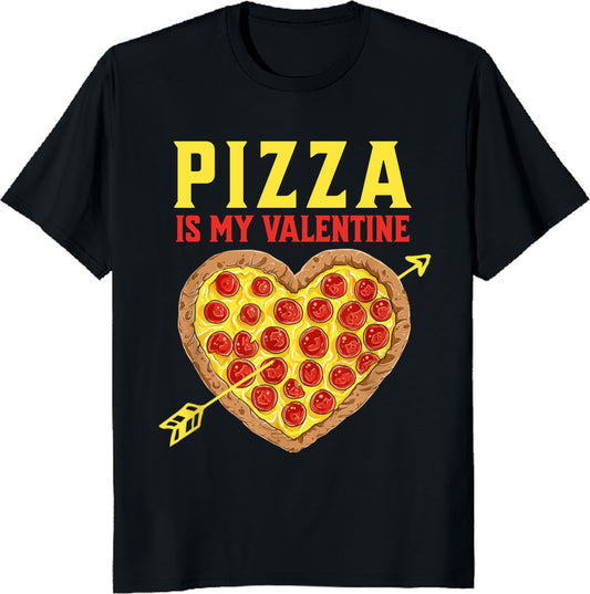 Valentine's Day Gift - Pizza Is My Valentine Valentines Day - Heart Pepperoni Lover unisex Tee